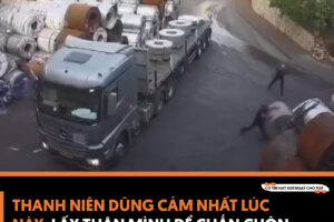 VIDEO THANH NIÊN DŨNG CẢM NHẤT LÚC NÀY