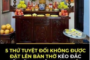 5 thứ tuyệt đối không được đặt lên bàn t h ờ kẻo đắc tội với gia tiên, sự nghiệp khốn khó, gia đạo bất an