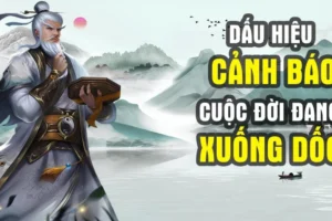 Tổ Tiên nói rằng: ‘Khi cuộc đời xuống dốc thường có 2 điềm báo trước’, đó là gì vậy?