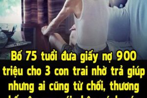 Bố 75 tuổi đưa giấy nợ 900 triệu cho 3 con trai nhờ trả giúp nhưng ai cũng từ chối, thương bố nên con gái nhận gánh vác nhưng 1 năm sau sự thật