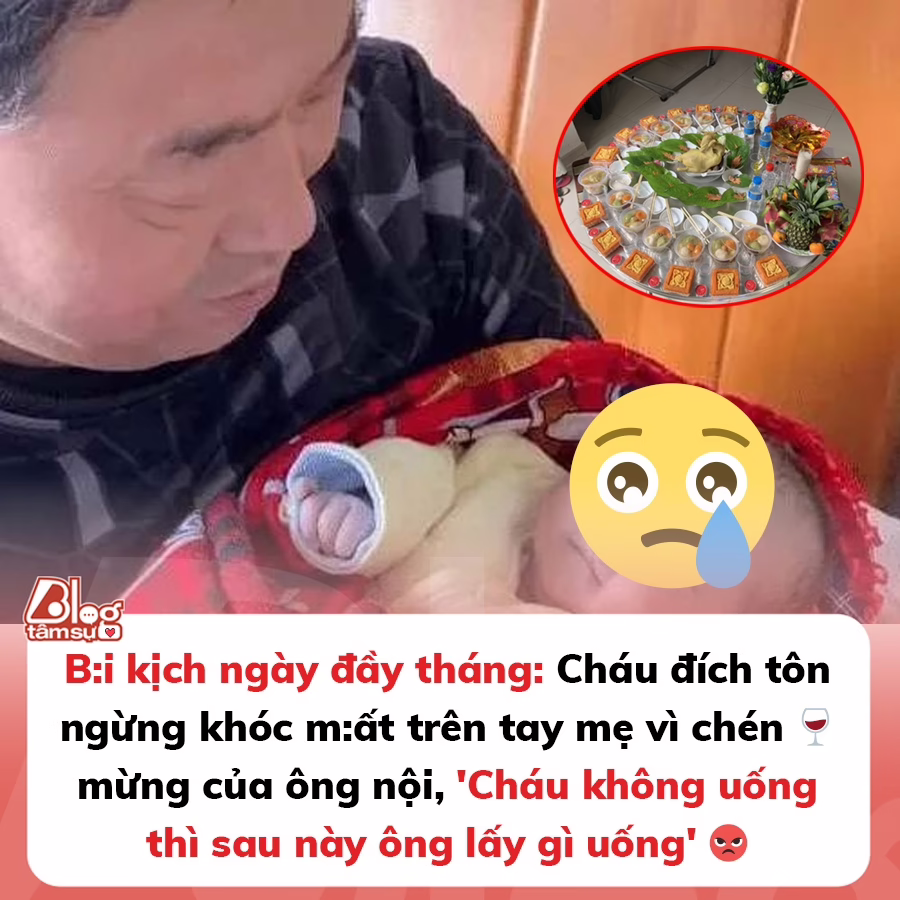 B:i k:;ịch ngày đầy tháng: Ch:::áu tr::ai t::::ử v::::ong vì chén rượu mừng của ông nội