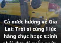 Cả nước hướng về Gia Lai: Trời ơi cùng 1 lúc hàng chục h.ọc s.inh phải đưa đi c.0ấp c.ứu, 5 em đang rất nặng