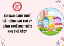 Thời điểm chính thức đ-á-nh thuế BĐS thứ 2 là khi nào?